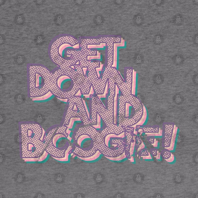 Get Down and Boogie (Light Background) by RCDBerlin